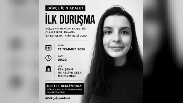Eskişehir’de 35 yaşındaki Gökçe Kurtulmuş’un ölümüyle ilgili dava 13 Temmuz 2026’da başlıyor