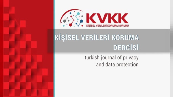 Kişisel Verileri Koruma Dergisi'nin 15. sayısı yayımlandı, 6698 sayılı kanun makalesi öne çıkıyor