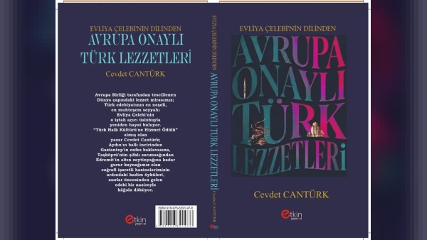 Avrupa Birliği tarafından tescillenen 46 Türk lezzeti Etkin Yayınevi’nden kitapta