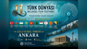 2026 Türk Dünyası Belgesel Film Festivali Ankara'da Gala ve Ödül Töreniyle Başlıyor