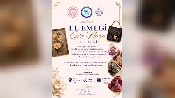 Elazığ'da 3-5 Temmuz'da El Emeği Göz Nuru Sergisi düzenlenecek