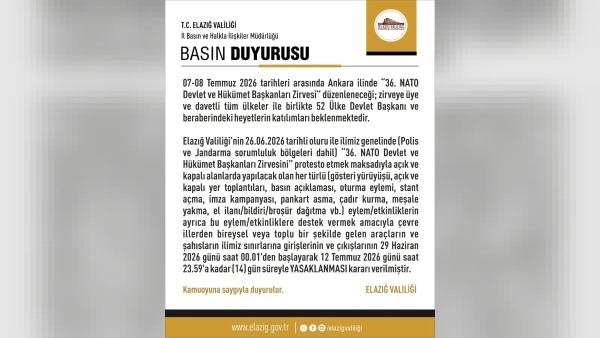 Elazığ’da NATO Zirvesi öncesi 14 gün süreyle protesto ve giriş çıkış yasağı ilan edildi