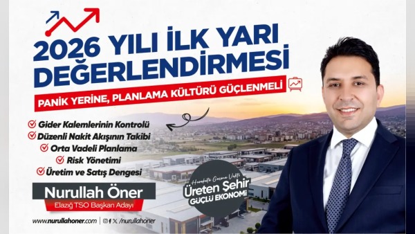 Nurullah Öner: 2026 ilk yarı ekonomik daralma ve nakit yavaşlamasıyla zorladı