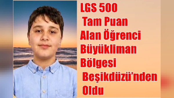Beşikdüzü LGS’de Türkiye birincisi Melikşah Bozkurt: 500 tam puan