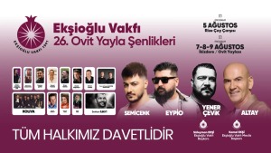 Ekşioğlu Vakfı Ovit Yayla Şenlikleri 5-9 Ağustos’ta Rize’de