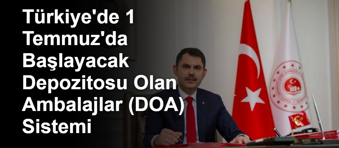 Türkiye'de 1 Temmuz'da Başlayacak Depozitosu Olan Ambalajlar (DOA) Sistemi